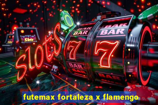 futemax fortaleza x flamengo